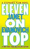 Eleven on Top
by Janet Evanovich (Author) A Stephanie Plumb Novel