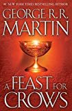 A Feast for Crows (A Song of Ice and Fire, Book 4) 
