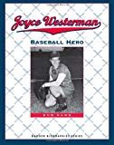 Joyce Westerman: Baseball Hero (Badger Biographies Series) Paperback – February 29, 2012
by Bob Kann  (Author)
