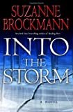 Into the Storm: A Novel (Troubleshooters Book 10) Kindle Edition by Suzanne Brockmann (Author)