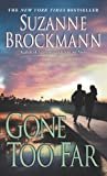 Gone Too Far (Troubleshooters Book 6) Kindle Edition by Suzanne Brockmann (Author)