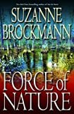 Force of Nature: A Novel (Troubleshooters Book 11) Kindle Edition by Suzanne Brockmann (Author)