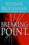 Breaking Point: A Novel (Troubleshooters Book 9) Kindle Edition by Suzanne Brockmann (Author)