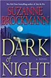 Dark of Night: A Novel (Troubleshooters Book 14) Kindle Edition by Suzanne Brockmann (Author)