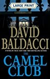 The Camel Club (Large Print) Hardcover – Large Print, October 25, 2005  by David Baldacci  (Author)  