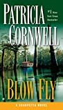 Blow Fly: Scarpetta (Book 12) (Kay Scarpetta) Kindle Edition
by Patricia Cornwell (Author