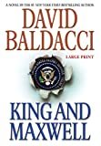 King and Maxwell (King & Maxwell Series (6)) Hardcover – Large Print, November 19, 2013

by David Baldacci  (Author)

