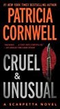 Cruel and Unusual: Scarpetta 4 (Kay Scarpetta) Kindle Edition
by Patricia Cornwell (Author)