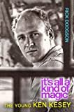 It’s All a Kind of Magic: The Young Ken Kesey Kindle Edition
by Rick Dodgson  (Author)
