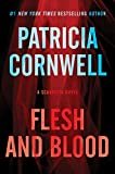 Flesh and Blood: A Scarpetta Novel (Kay Scarpetta Book 22) Kindle Edition
by Patricia Cornwell (Author)