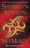 No Mercy (Dark-Hunter Novels Book 18) Kindle Edition
by Sherrilyn Kenyon (Author)