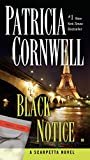 Black Notice: Scarpetta (Book 10) (Kay Scarpetta) Kindle Edition
by Patricia Cornwell (Author)