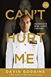 Can't Hurt Me: Master Your Mind and Defy the Odds - Clean Edition Paperback – March 10, 2020

by David Goggins  (Author)

