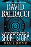 Bullseye: An Original Will Robie / Camel Club Short Story (Kindle Single) Kindle Edition

by David Baldacci  (Author) 

