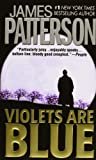 Violets Are Blue (Alex Cross (7)) Mass Market Paperback – October 1, 2002
by James Patterson (Author)