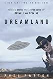 Dreamland: Travels Inside the Secret World of Roswell and Area 51 Paperback – Unabridged, May 18, 1999  by Phil Patton  (Author)  