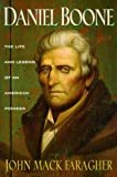 Daniel Boone: The Life and Legend of an American Pioneer (An Owl Book) Kindle Edition
by John Mack Faragher  (Author) 
