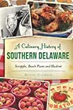 A Culinary History of Southern Delaware: Scrapple, Beach Plums and Muskrat (American Palate) Paperback – August 1, 2016
by Denise Clemons (Author)