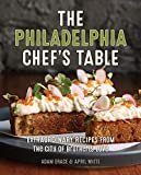 The Philadelphia Chef's Table: Extraordinary Recipes From The City of Brotherly Love Kindle Edition

by Adam Erace (Author), April White  (Author) 

