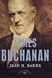 James Buchanan: The American Presidents Series: The 15th President, 1857-1861 Hardcover – June 7, 2004

by Jean H. Baker  (Author), Arthur M. Schlesinger Jr. (Editor)

