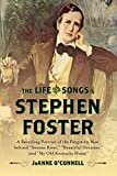 The Life and Songs of Stephen Foster: A Revealing Portrait of the Forgotten Man Behind "Swanee River," "Beautiful Dreamer," and "My Old Kentucky Home" Kindle Edition

by JoAnne O'Connell (Author)

