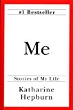 Me: Stories of My Life Kindle Edition
by Katharine Hepburn (Author)
