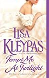 Tempt Me at Twilight (Hathaways Book 3) Kindle Edition
by Lisa Kleypas (Author)