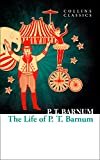 The Life of P.T. Barnum (Collins Classics) Kindle Edition
by P. T. Barnum (Author)