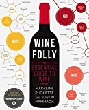 Wine Folly: The Essential Guide to Wine Kindle Edition

by Madeline Puckette  (Author)

