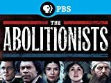 American Experience: The Abolitionists