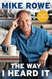 The Way I Heard It Kindle Edition
by Mike Rowe (Author)