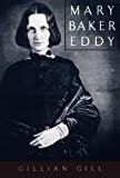 Mary Baker Eddy (Radcliffe Biography Series) Paperback – September 24, 1999
by Gill Gillian (Author), Gillian Gill (Author)