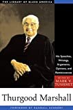 Thurgood Marshall: His Speeches, Writings, Arguments, Opinions, and Reminiscences (The Library of Black America series) Kindle Edition
by Mark V. Tushnet (Editor), Randall Kennedy (Foreword)