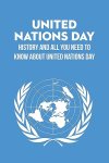 United Nations Day: History And All You Need To Know About United Nations Day: It’s Time To Gather & Celebrate United Nations Day
#UnitedNationsDay