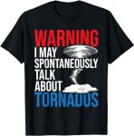 Spontaneously Talk About Tornados - Hurricane Chaser T-Shirt
#SkywarnRecognitionDay