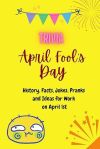 April Fool's Day Trivia: History, Facts, Jokes, Pranks and Ideas for Work on April 1st: Holiday Book for Kids | Children's Holiday Books#AprilFoolsDay
