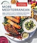 More Mediterranean: 225+ New Plant-Forward Recipes Endless Inspiration for Eating Well#MediterraneanDietMonth