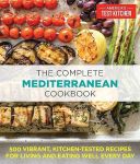 The Complete Mediterranean Cookbook: 500 Vibrant, Kitchen-Tested Recipes for Living and Eating Well Every Day (The Complete ATK Cookbook Series)#MediterraneanDietMonth