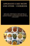 Applesauce Cake Recipe and other - cookbook#ApplesauceCakeDay