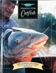 Fishing for Catfish: The Complete Guide for Catching Big Channels, Blues and Flatheads#NationalCatfishMonth