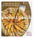 The Perfect Peach: Recipes and Stories from the Masumoto Family Farm [A Cookbook]#NationalPeachDay