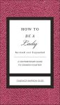 How to Be a Lady: A Contemporary Guide to Common Courtesy (The GentleManners Series)#NationalCourtesyMonth
