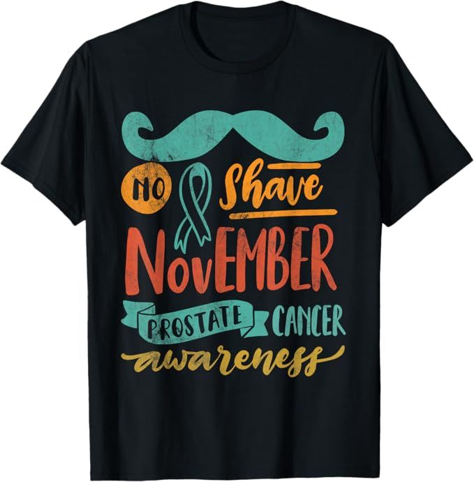 November No Shave Prostate Cancer Awareness Retro Vintage T-Shirt#NoShaveNovember
